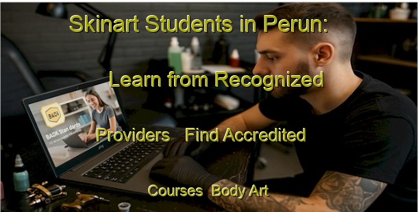 Skinart Students in Perun: Learn from Recognized Providers - Find Accredited Courses | Body Art Qualification Authority | BAQA-Russia
