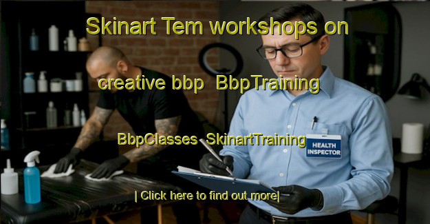 Skinart Tem workshops on creative bbp | BbpTraining | BbpClasses | SkinartTraining-Russia