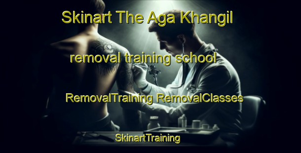 Skinart The Aga Khangil removal training school | #RemovalTraining #RemovalClasses #SkinartTraining-Russia