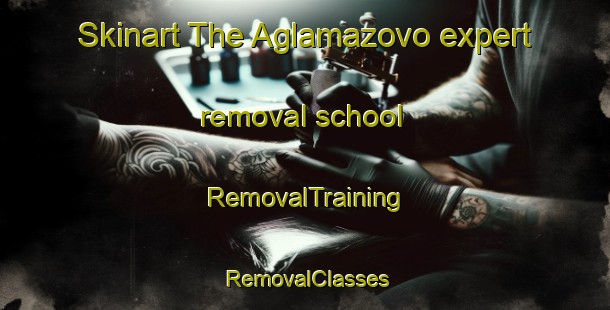 Skinart The Aglamazovo expert removal school | RemovalTraining | RemovalClasses | SkinartTraining-Russia