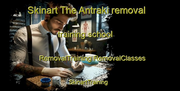 Skinart The Antraki removal training school | #RemovalTraining #RemovalClasses #SkinartTraining-Russia