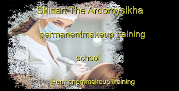 Skinart The Ardomysikha permanentmakeup training school | #PermanentmakeupTraining #PermanentmakeupClasses #SkinartTraining-Russia