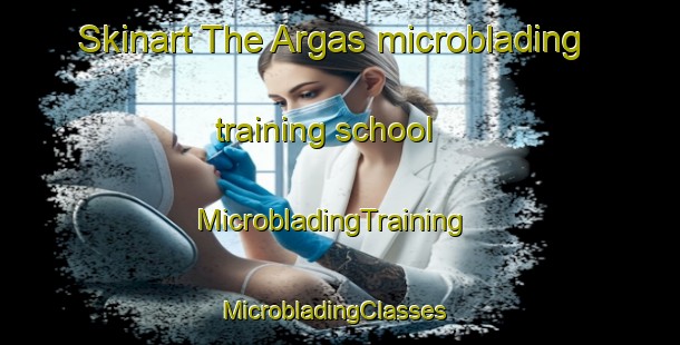 Skinart The Argas microblading training school | MicrobladingTraining | MicrobladingClasses | SkinartTraining-Russia