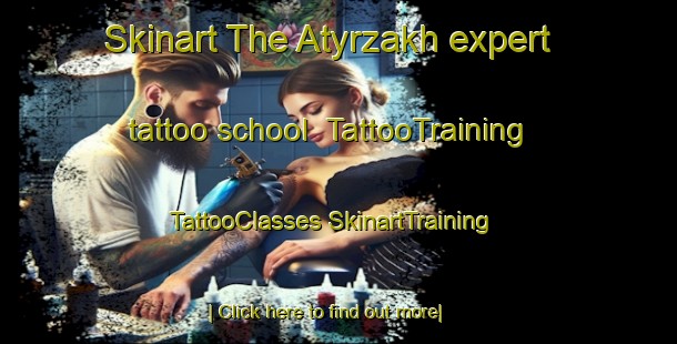 Skinart The Atyrzakh expert tattoo school | #TattooTraining #TattooClasses #SkinartTraining-Russia