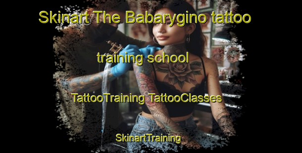 Skinart The Babarygino tattoo training school | #TattooTraining #TattooClasses #SkinartTraining-Russia