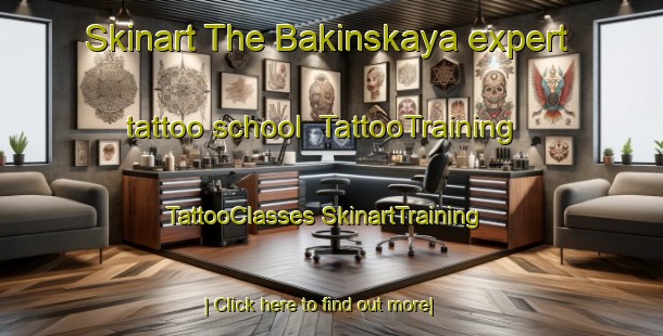 Skinart The Bakinskaya expert tattoo school | #TattooTraining #TattooClasses #SkinartTraining-Russia