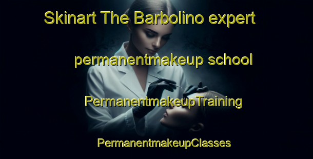 Skinart The Barbolino expert permanentmakeup school | #PermanentmakeupTraining #PermanentmakeupClasses #SkinartTraining-Russia