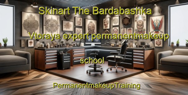 Skinart The Bardabashka Vtoraya expert permanentmakeup school | PermanentmakeupTraining | PermanentmakeupClasses | SkinartTraining-Russia