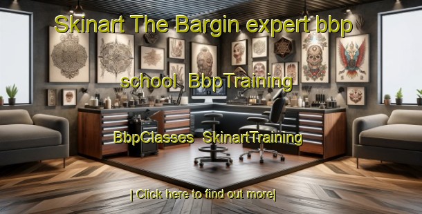 Skinart The Bargin expert bbp school | BbpTraining | BbpClasses | SkinartTraining-Russia