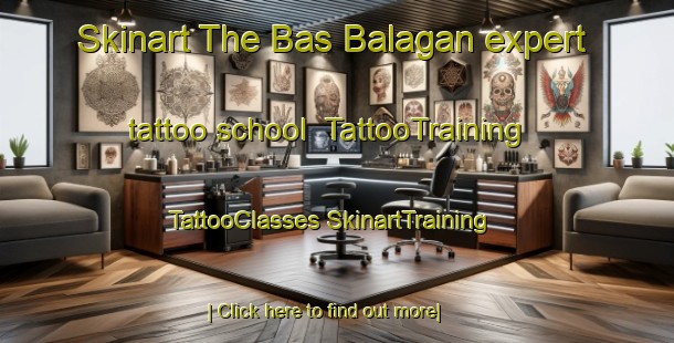 Skinart The Bas Balagan expert tattoo school | #TattooTraining #TattooClasses #SkinartTraining-Russia