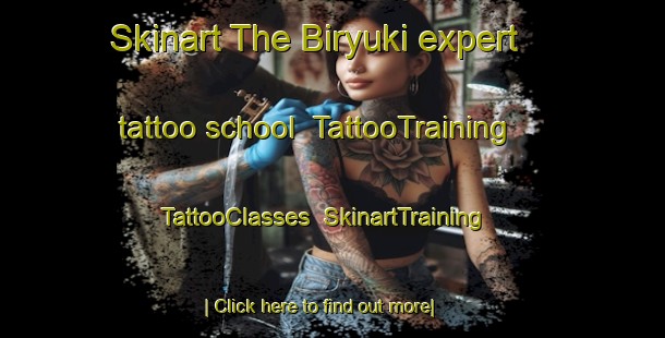 Skinart The Biryuki expert tattoo school | TattooTraining | TattooClasses | SkinartTraining-Russia
