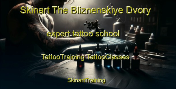 Skinart The Bliznenskiye Dvory expert tattoo school | #TattooTraining #TattooClasses #SkinartTraining-Russia