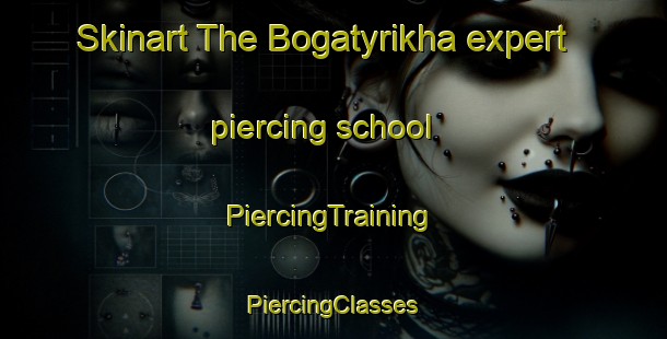 Skinart The Bogatyrikha expert piercing school | #PiercingTraining #PiercingClasses #SkinartTraining-Russia