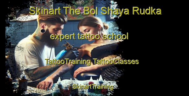 Skinart The Bol Shaya Rudka expert tattoo school | #TattooTraining #TattooClasses #SkinartTraining-Russia