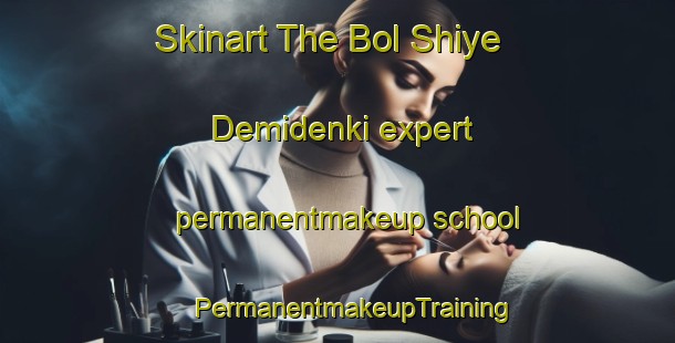 Skinart The Bol Shiye Demidenki expert permanentmakeup school | #PermanentmakeupTraining #PermanentmakeupClasses #SkinartTraining-Russia