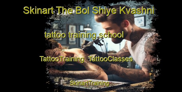 Skinart The Bol Shiye Kvashni tattoo training school | TattooTraining | TattooClasses | SkinartTraining-Russia