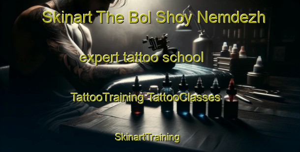 Skinart The Bol Shoy Nemdezh expert tattoo school | #TattooTraining #TattooClasses #SkinartTraining-Russia