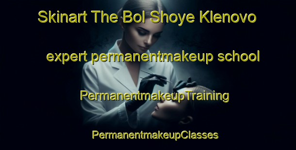 Skinart The Bol Shoye Klenovo expert permanentmakeup school | #PermanentmakeupTraining #PermanentmakeupClasses #SkinartTraining-Russia