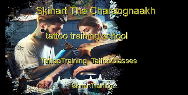 Skinart The Charangnaakh tattoo training school | TattooTraining | TattooClasses | SkinartTraining-Russia