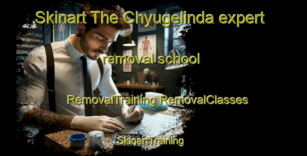 Skinart The Chyugelinda expert removal school | #RemovalTraining #RemovalClasses #SkinartTraining-Russia