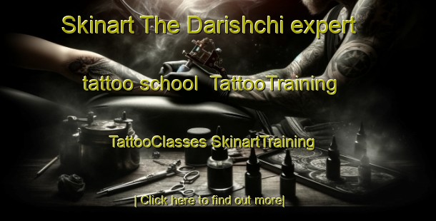 Skinart The Darishchi expert tattoo school | #TattooTraining #TattooClasses #SkinartTraining-Russia