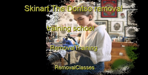 Skinart The Dontso removal training school | RemovalTraining | RemovalClasses | SkinartTraining-Russia