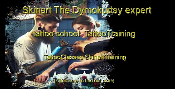 Skinart The Dymokurtsy expert tattoo school | #TattooTraining #TattooClasses #SkinartTraining-Russia