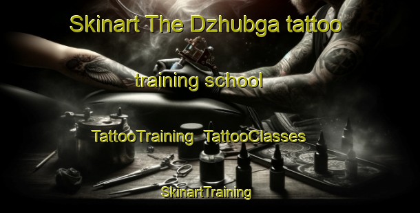 Skinart The Dzhubga tattoo training school | TattooTraining | TattooClasses | SkinartTraining-Russia