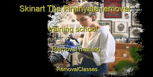 Skinart The Fiminyata removal training school | RemovalTraining | RemovalClasses | SkinartTraining-Russia
