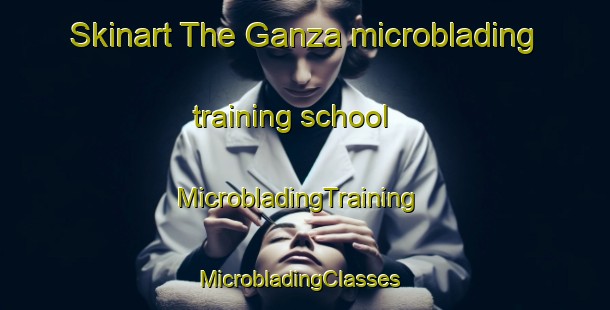 Skinart The Ganza microblading training school | MicrobladingTraining | MicrobladingClasses | SkinartTraining-Russia