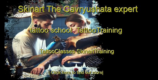 Skinart The Gavryushata expert tattoo school | #TattooTraining #TattooClasses #SkinartTraining-Russia