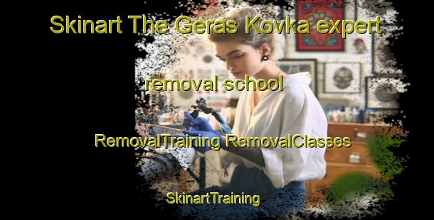 Skinart The Geras Kovka expert removal school | #RemovalTraining #RemovalClasses #SkinartTraining-Russia