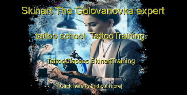 Skinart The Golovanovka expert tattoo school | #TattooTraining #TattooClasses #SkinartTraining-Russia