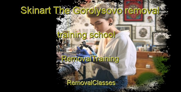 Skinart The Gorolysovo removal training school | RemovalTraining | RemovalClasses | SkinartTraining-Russia
