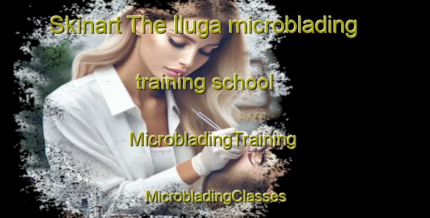 Skinart The Iluga microblading training school | #MicrobladingTraining #MicrobladingClasses #SkinartTraining-Russia