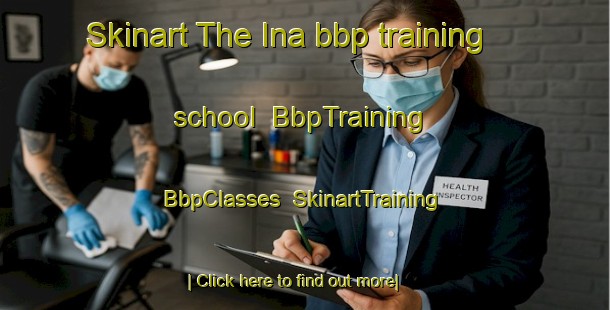 Skinart The Ina bbp training school | BbpTraining | BbpClasses | SkinartTraining-Russia