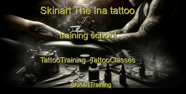 Skinart The Ina tattoo training school | TattooTraining | TattooClasses | SkinartTraining-Russia
