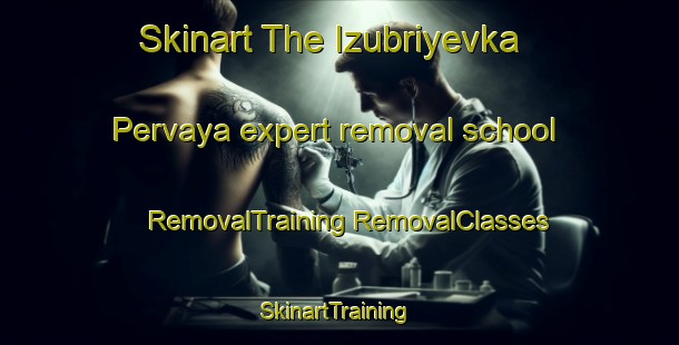 Skinart The Izubriyevka Pervaya expert removal school | #RemovalTraining #RemovalClasses #SkinartTraining-Russia