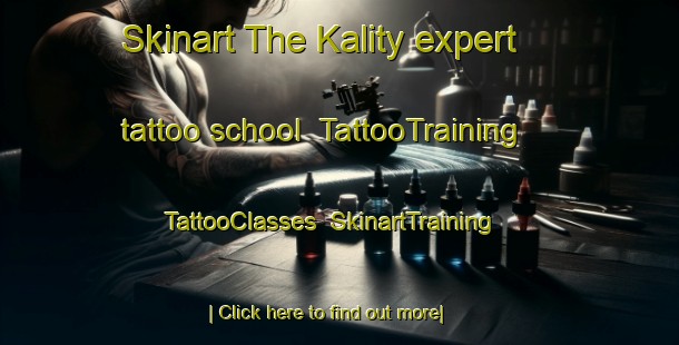 Skinart The Kality expert tattoo school | TattooTraining | TattooClasses | SkinartTraining-Russia