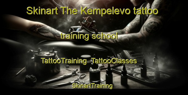 Skinart The Kempelevo tattoo training school | TattooTraining | TattooClasses | SkinartTraining-Russia