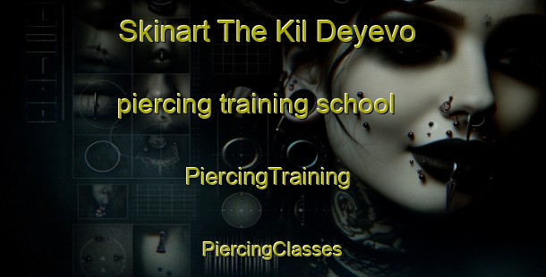 Skinart The Kil Deyevo piercing training school | #PiercingTraining #PiercingClasses #SkinartTraining-Russia