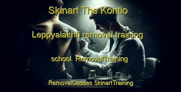 Skinart The Kontio Leppyalakhti removal training school | #RemovalTraining #RemovalClasses #SkinartTraining-Russia