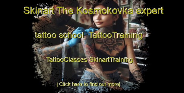 Skinart The Kosmokovka expert tattoo school | #TattooTraining #TattooClasses #SkinartTraining-Russia