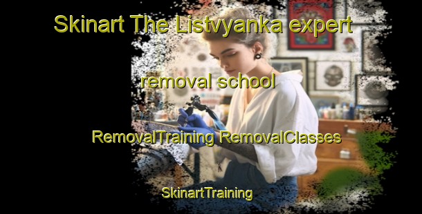 Skinart The Listvyanka expert removal school | #RemovalTraining #RemovalClasses #SkinartTraining-Russia