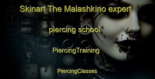 Skinart The Malashkino expert piercing school | #PiercingTraining #PiercingClasses #SkinartTraining-Russia