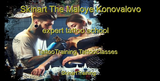 Skinart The Maloye Konovalovo expert tattoo school | #TattooTraining #TattooClasses #SkinartTraining-Russia