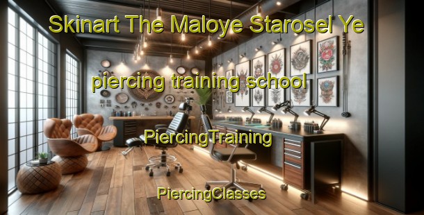 Skinart The Maloye Starosel Ye piercing training school | #PiercingTraining #PiercingClasses #SkinartTraining-Russia