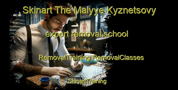 Skinart The Malyye Kyznetsovy expert removal school | #RemovalTraining #RemovalClasses #SkinartTraining-Russia