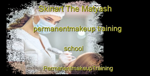 Skinart The Matyash permanentmakeup training school | #PermanentmakeupTraining #PermanentmakeupClasses #SkinartTraining-Russia