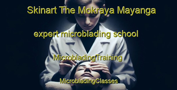 Skinart The Mokraya Mayanga expert microblading school | #MicrobladingTraining #MicrobladingClasses #SkinartTraining-Russia